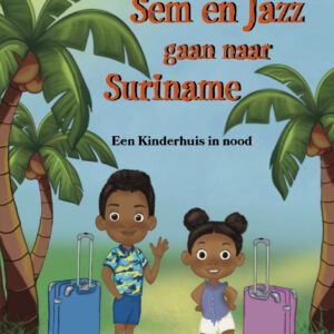 Sem en Jazz gaan naar Suriname Een Kinderhuis in nood